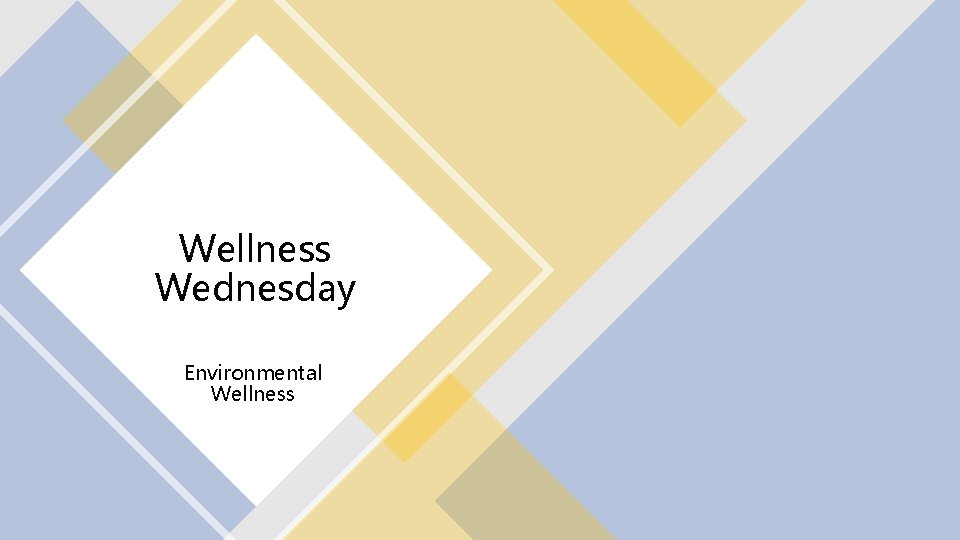 Wellness Wednesday Environmental Wellness 