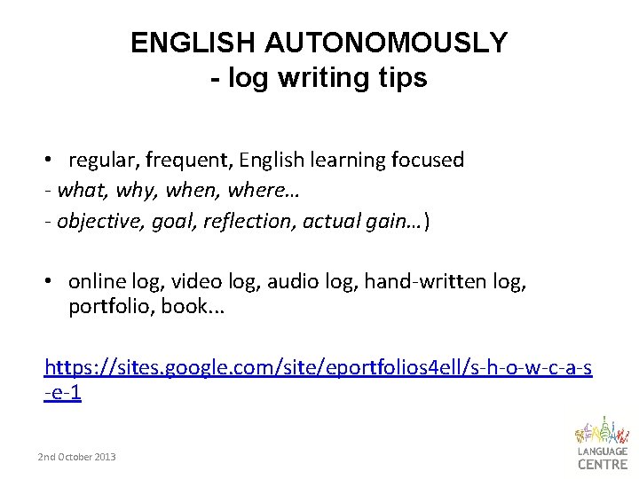 ENGLISH AUTONOMOUSLY - log writing tips • regular, frequent, English learning focused - what,