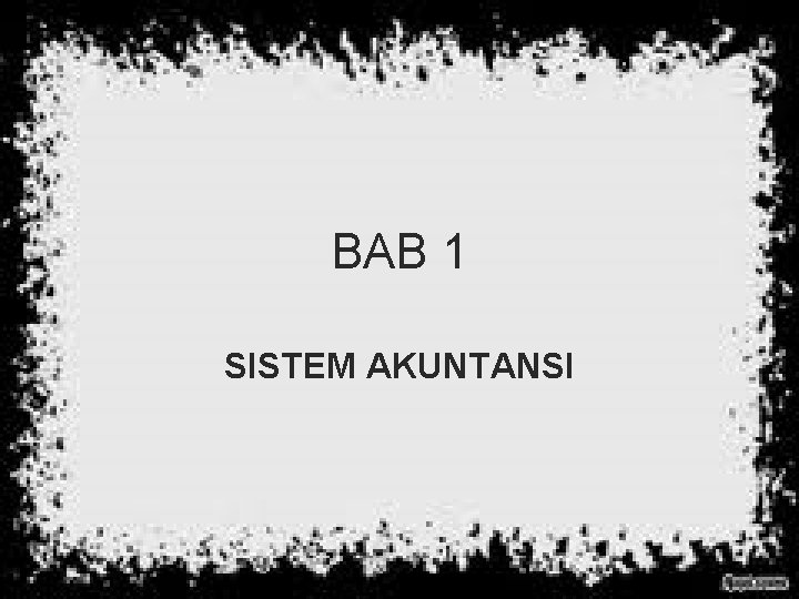 BAB 1 SISTEM AKUNTANSI 