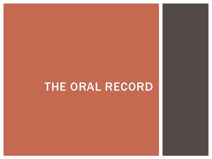 THE ORAL RECORD 