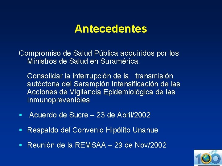 Antecedentes Compromiso de Salud Pública adquiridos por los Ministros de Salud en Suramérica. Consolidar