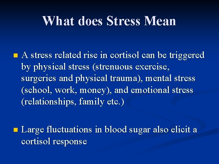 What does Stress Mean n A stress related rise in cortisol can be triggered