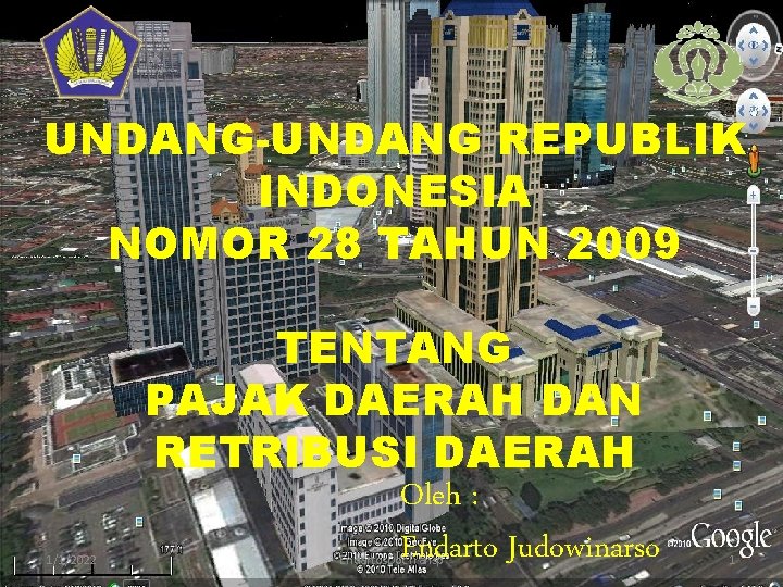 UNDANG-UNDANG REPUBLIK INDONESIA NOMOR 28 TAHUN 2009 1/1/2022 TENTANG PAJAK DAERAH DAN RETRIBUSI DAERAH