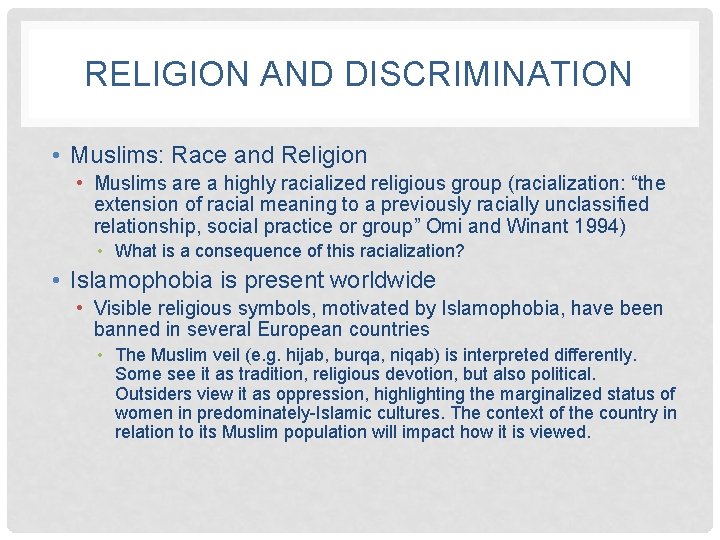 RELIGION AND DISCRIMINATION • Muslims: Race and Religion • Muslims are a highly racialized