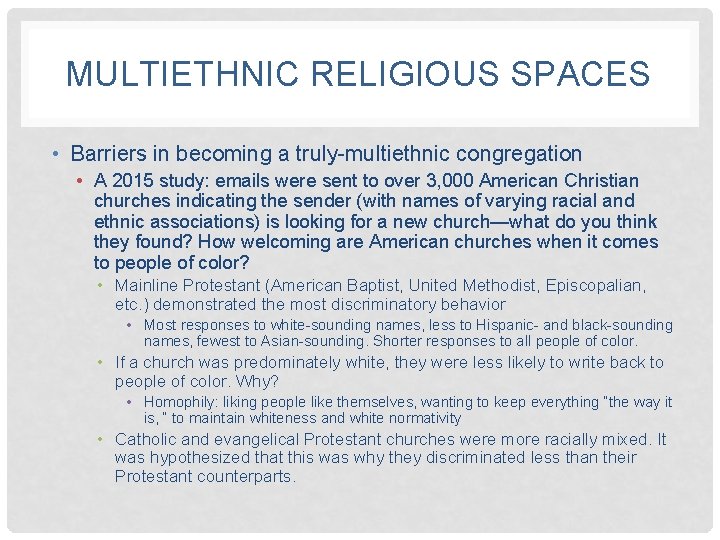 MULTIETHNIC RELIGIOUS SPACES • Barriers in becoming a truly-multiethnic congregation • A 2015 study: