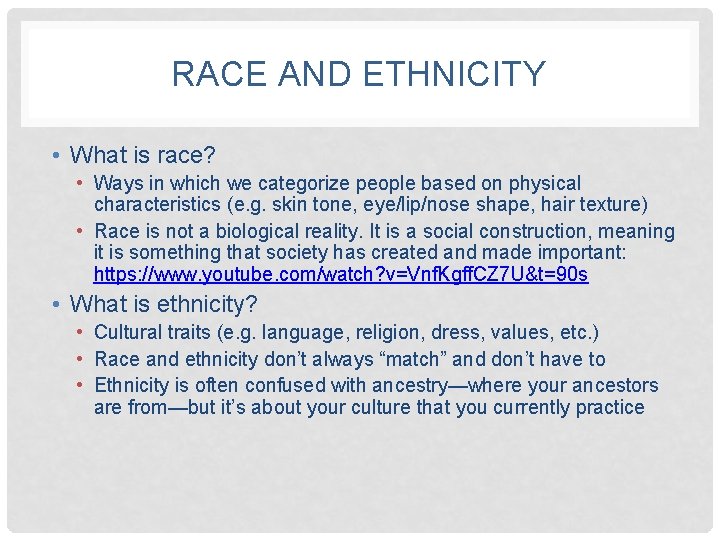 RACE AND ETHNICITY • What is race? • Ways in which we categorize people