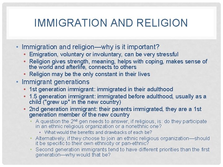 IMMIGRATION AND RELIGION • Immigration and religion—why is it important? • Emigration, voluntary or