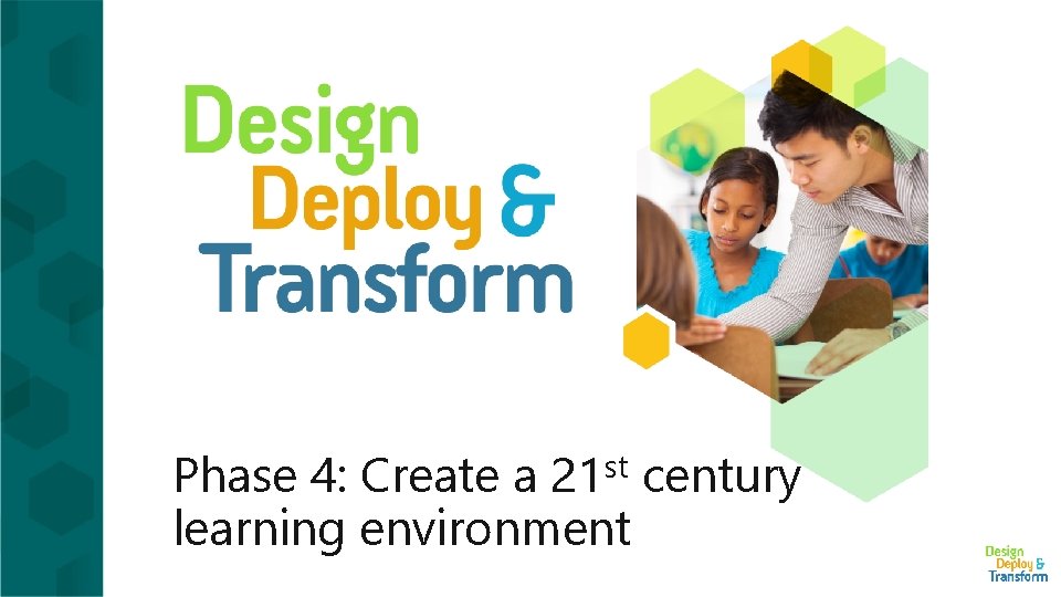 Phase 4 Create a 21 st century learning