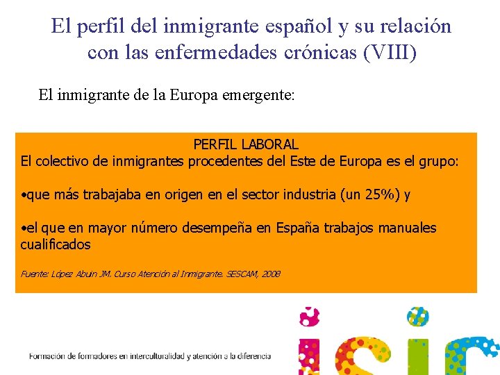 El perfil del inmigrante español y su relación con las enfermedades crónicas (VIII) El