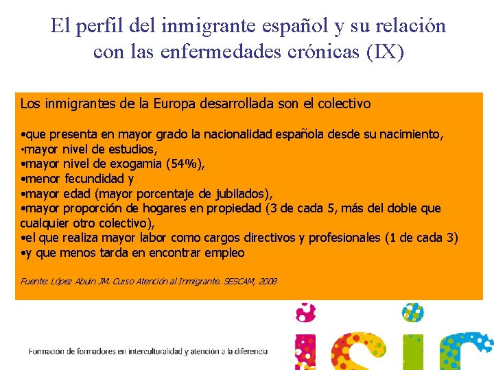El perfil del inmigrante español y su relación con las enfermedades crónicas (IX) Los