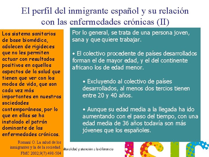 El perfil del inmigrante español y su relación con las enfermedades crónicas (II) Los