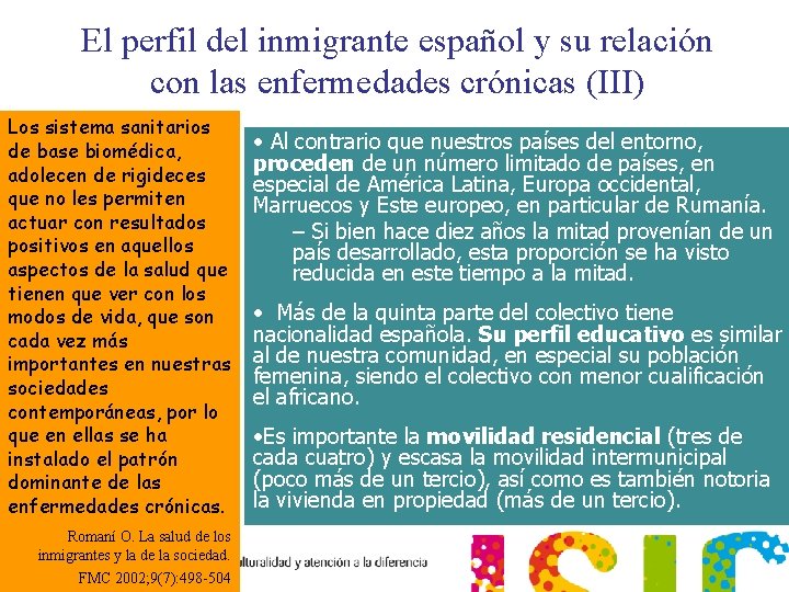 El perfil del inmigrante español y su relación con las enfermedades crónicas (III) Los