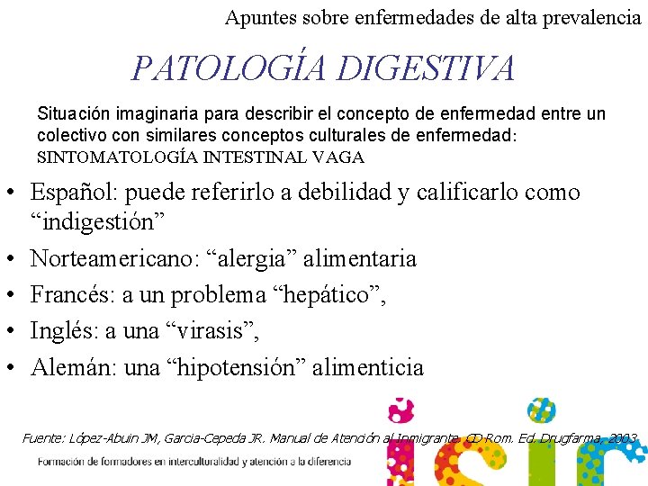 Apuntes sobre enfermedades de alta prevalencia PATOLOGÍA DIGESTIVA Situación imaginaria para describir el concepto