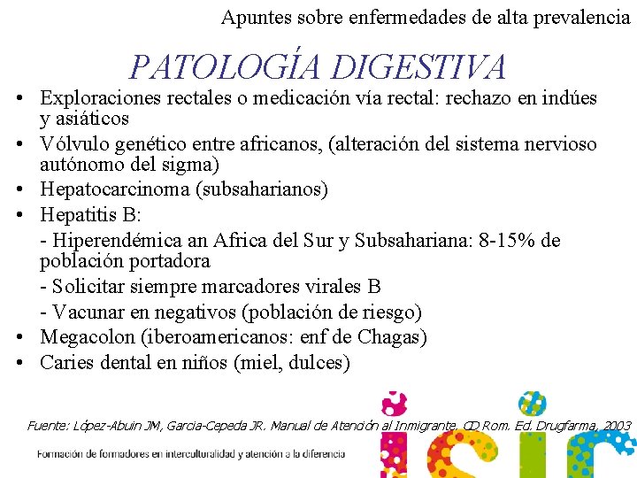 Apuntes sobre enfermedades de alta prevalencia PATOLOGÍA DIGESTIVA • Exploraciones rectales o medicación vía
