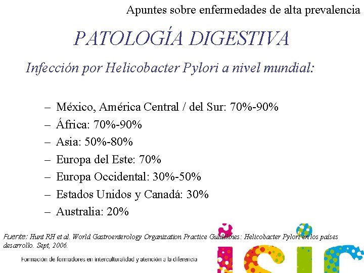 Apuntes sobre enfermedades de alta prevalencia PATOLOGÍA DIGESTIVA Infección por Helicobacter Pylori a nivel