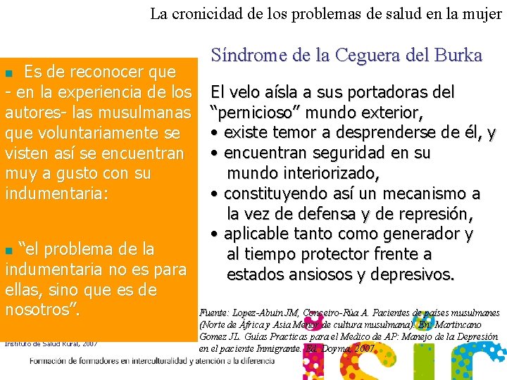La cronicidad de los problemas de salud en la mujer • n Feminización de