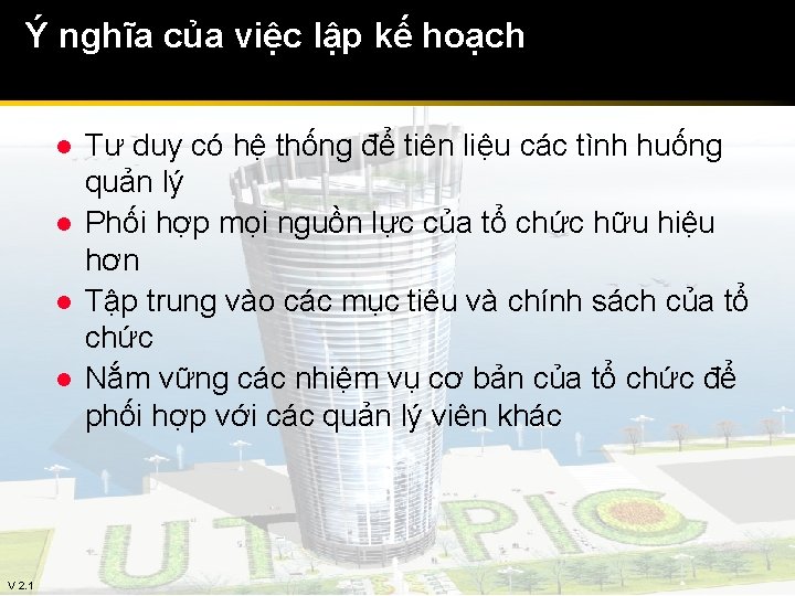 Ý nghĩa của việc lập kế hoạch l l V 2. 1 Tư duy