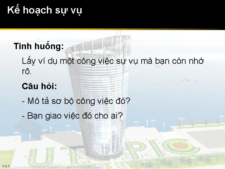 Kế hoạch sự vụ Tình huống: Lấy ví dụ một công việc sự vụ