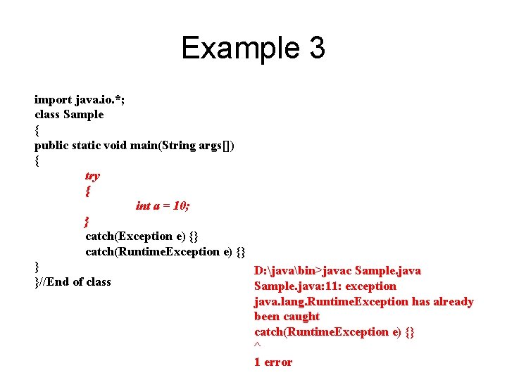 Example 3 import java. io. *; class Sample { public static void main(String args[])