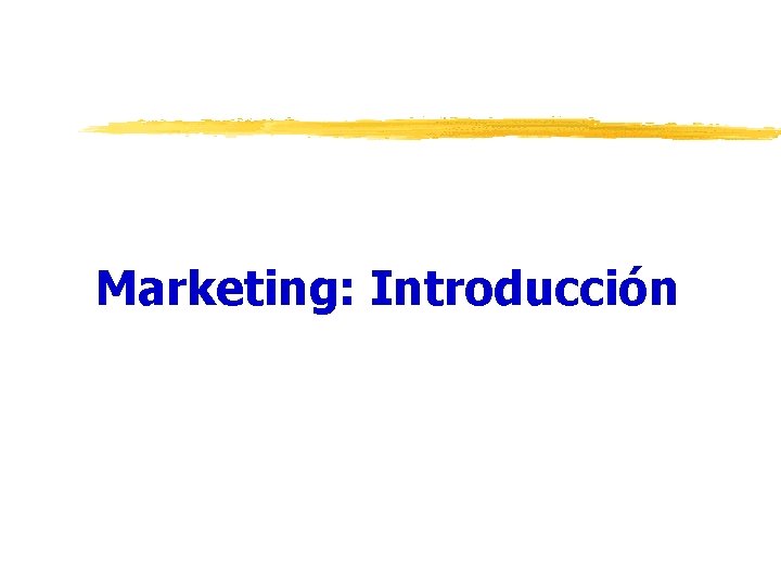 Marketing: Introducción 