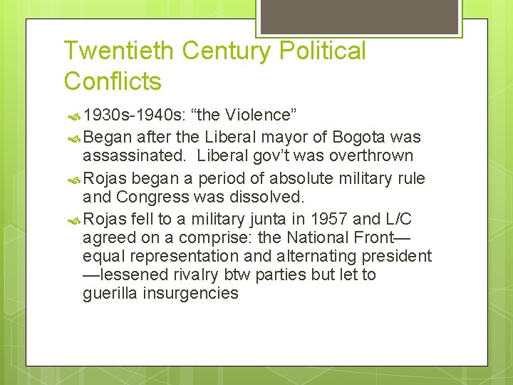 Twentieth Century Political Conflicts 1930 s-1940 s: “the Violence” Began after the Liberal mayor