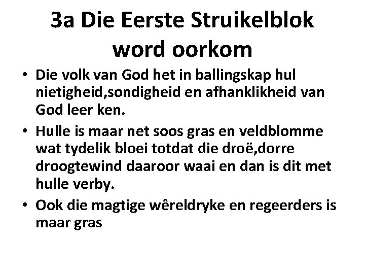 3 a Die Eerste Struikelblok word oorkom • Die volk van God het in