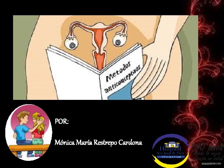 POR: Mónica María Restrepo Cardona 