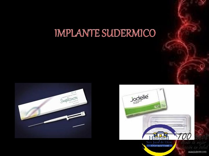 IMPLANTE SUDERMICO 