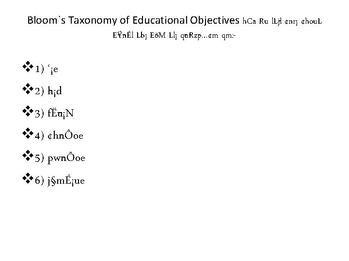 Bloom`s Taxonomy of Educational Objectives h. C a Ru l. L jl ¢nr¡ ¢hou.