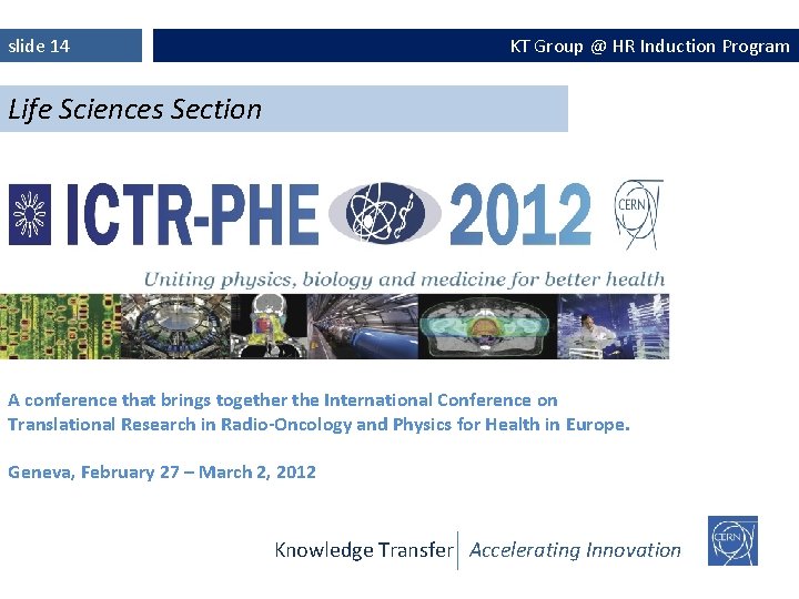 KT Group @ HR Induction Program slide 14 Life Sciences Section A conference that