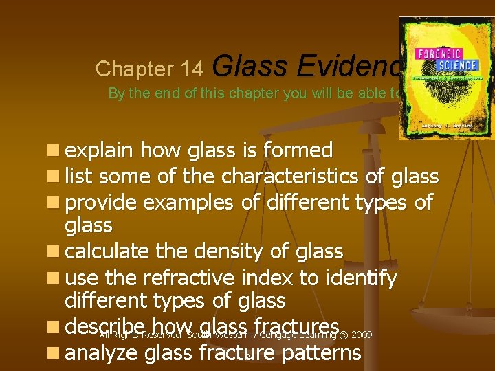 Chapter 14 Glass Evidence By the end of this chapter you will be able