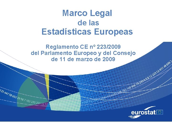Marco Legal de las Estadísticas Europeas Reglamento CE nº 223/2009 del Parlamento Europeo y