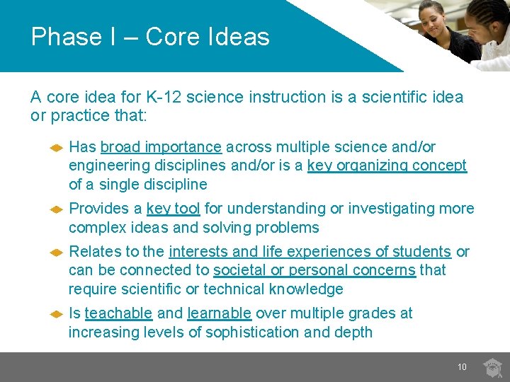 Phase I – Core Ideas A core idea for K-12 science instruction is a Phase I – Core Ideas A core idea for K-12 science instruction is a