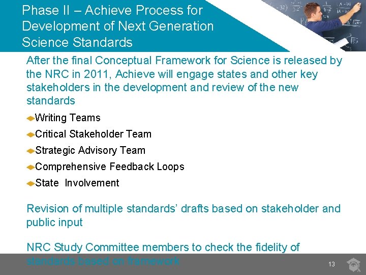 Phase II – Achieve Process for Development of Next Generation Science Standards After the Phase II – Achieve Process for Development of Next Generation Science Standards After the