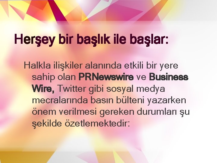 Herşey bir başlık ile başlar: Halkla ilişkiler alanında etkili bir yere sahip olan PRNewswire