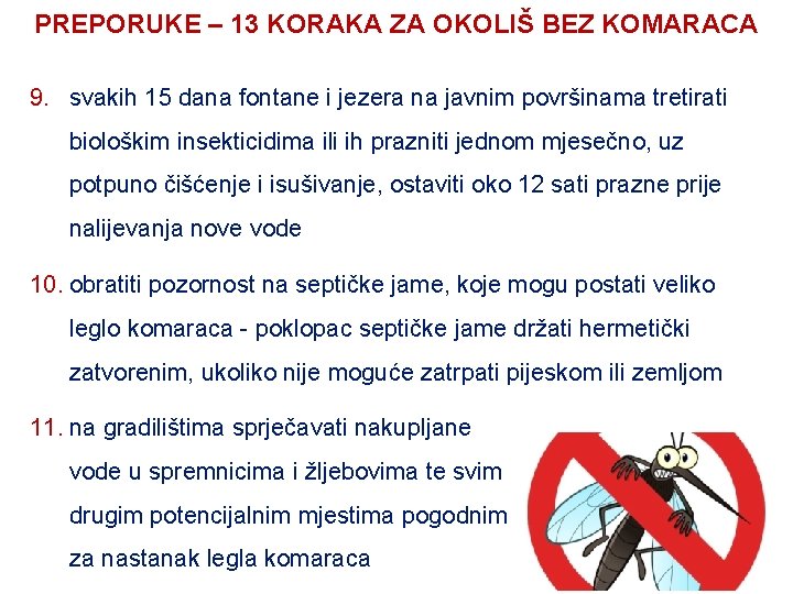 PREPORUKE – 13 KORAKA ZA OKOLIŠ BEZ KOMARACA 9. svakih 15 dana fontane i