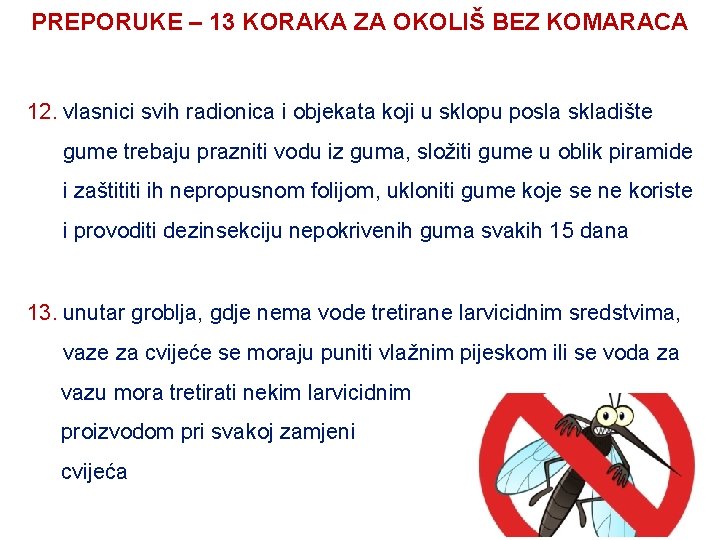 PREPORUKE – 13 KORAKA ZA OKOLIŠ BEZ KOMARACA 12. vlasnici svih radionica i objekata