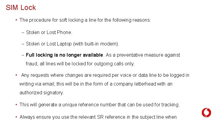 SIM Lock • The procedure for soft locking a line for the following reasons: SIM Lock • The procedure for soft locking a line for the following reasons: