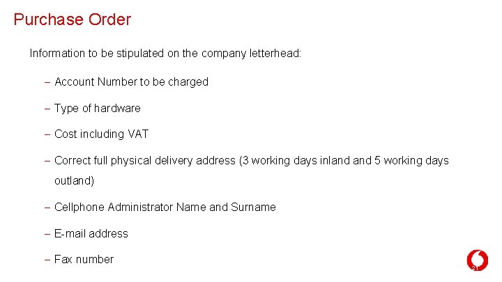 Purchase Order Information to be stipulated on the company letterhead: – Account Number to Purchase Order Information to be stipulated on the company letterhead: – Account Number to