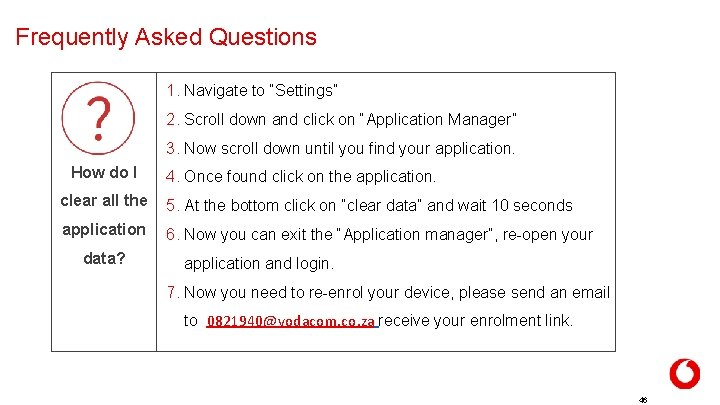 Frequently Asked Questions 1. Navigate to “Settings” 2. Scroll down and click on “Application Frequently Asked Questions 1. Navigate to “Settings” 2. Scroll down and click on “Application
