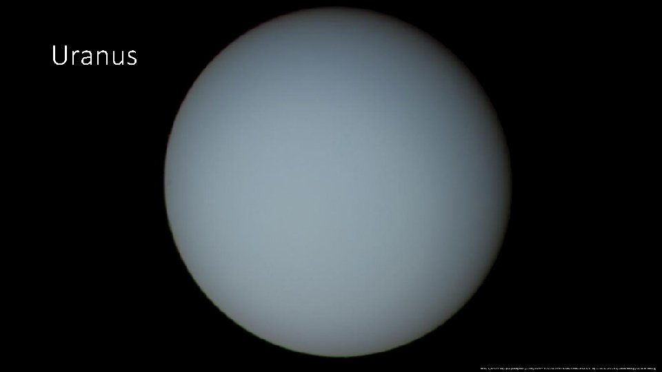 Uranus "Uranus" by NASA/JPL - http: //photojournal. jpl. nasa. gov/catalog/PIA 00032. Licensed under Public