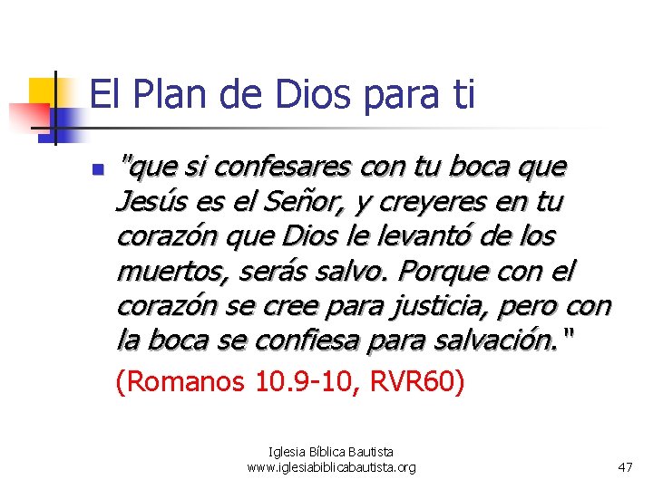 El Plan de Dios para ti n "que si confesares con tu boca que