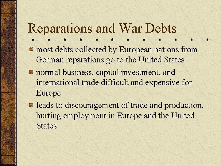 Reparations and War Debts most debts collected by European nations from German reparations go