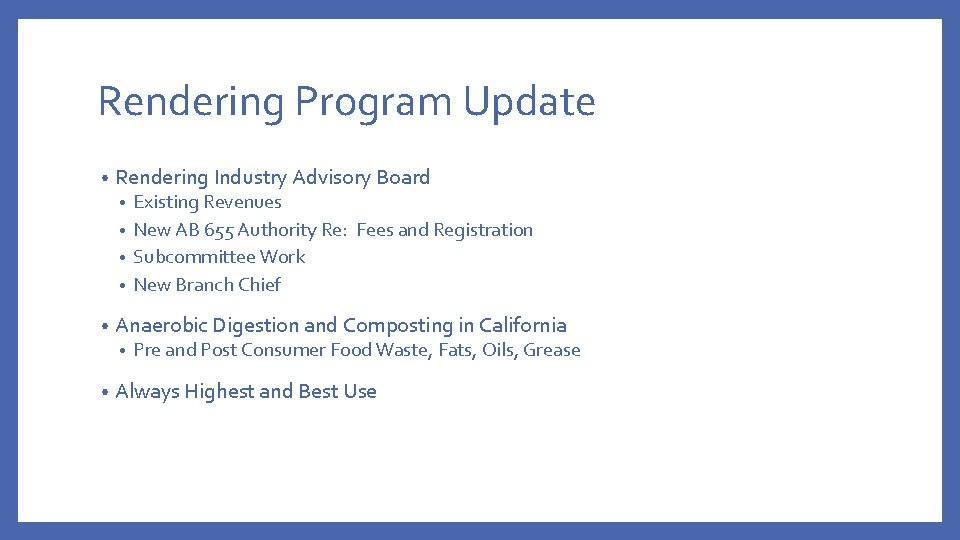Rendering Program Update • Rendering Industry Advisory Board Existing Revenues • New AB 655