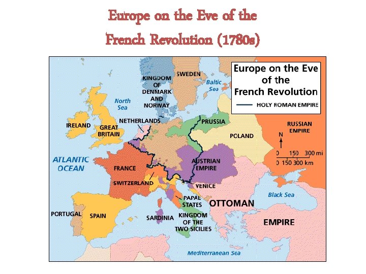 Europe on the Eve of the French Revolution (1780 s) 