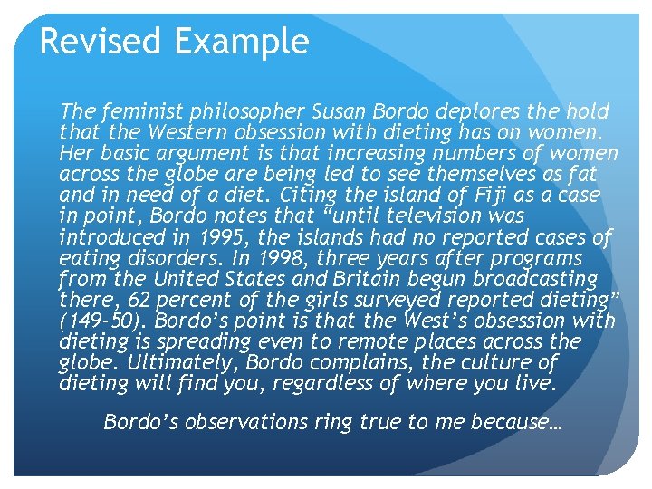 Revised Example The feminist philosopher Susan Bordo deplores the hold that the Western obsession Revised Example The feminist philosopher Susan Bordo deplores the hold that the Western obsession