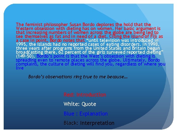 The feminist philosopher Susan Bordo deplores the hold that the Western obsession with dieting The feminist philosopher Susan Bordo deplores the hold that the Western obsession with dieting