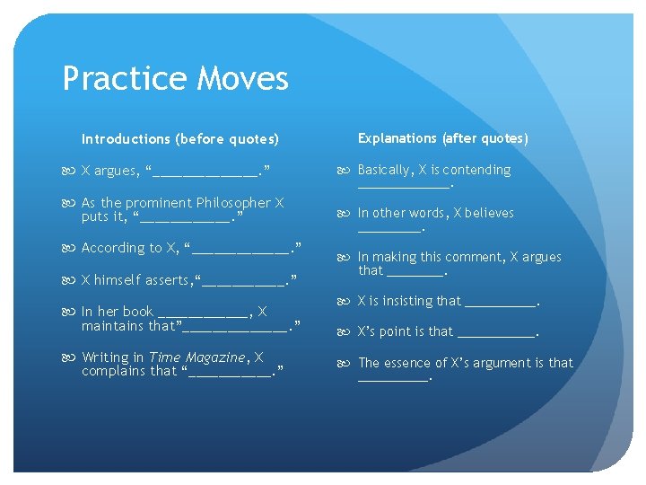 Practice Moves Introductions (before quotes) X argues, “_______. ” As the prominent Philosopher X Practice Moves Introductions (before quotes) X argues, “_______. ” As the prominent Philosopher X