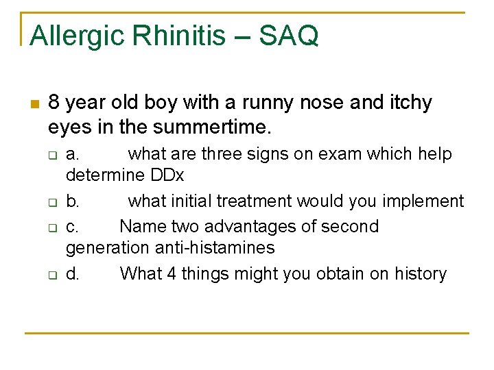 Allergic Rhinitis – SAQ n 8 year old boy with a runny nose and