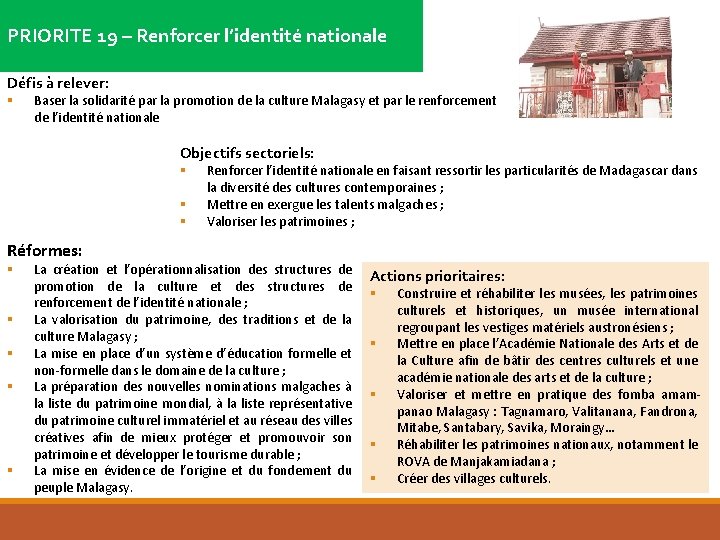 PRIORITE 19 – Renforcer l’identité nationale Défis à relever: § Baser la solidarité par